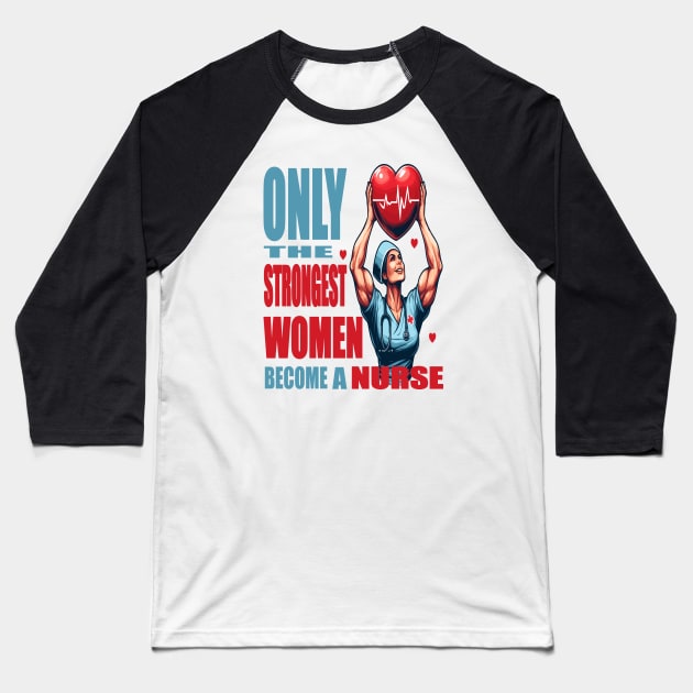 Empowered Women Nurses Baseball T-Shirt by maknatess